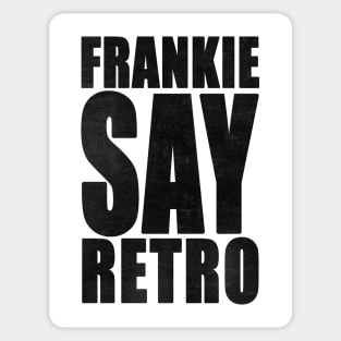 Frankie Say Retro Sticker